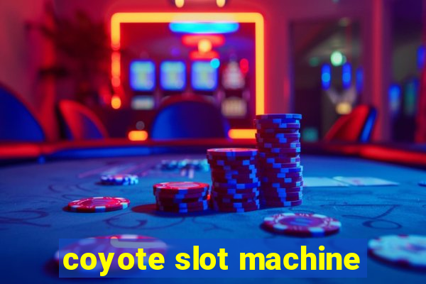 coyote slot machine